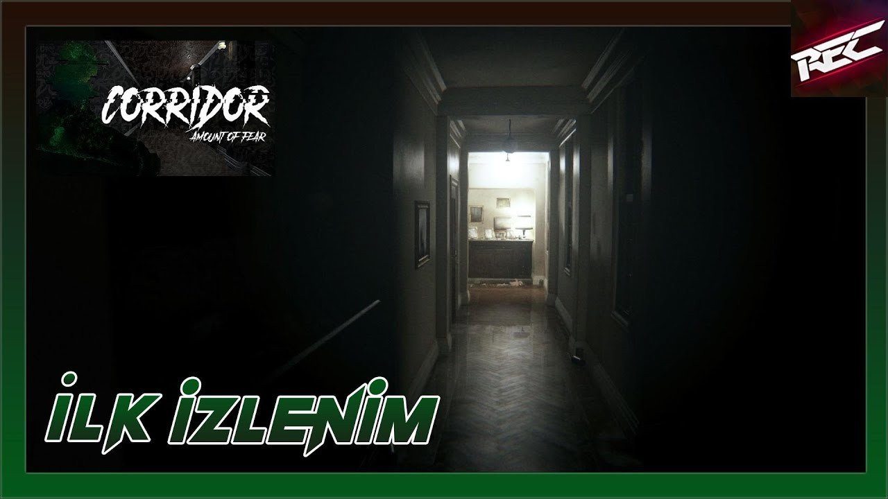 Corridor Amount of Fear Canlı İlk İzlenim (First Look) - RecLast