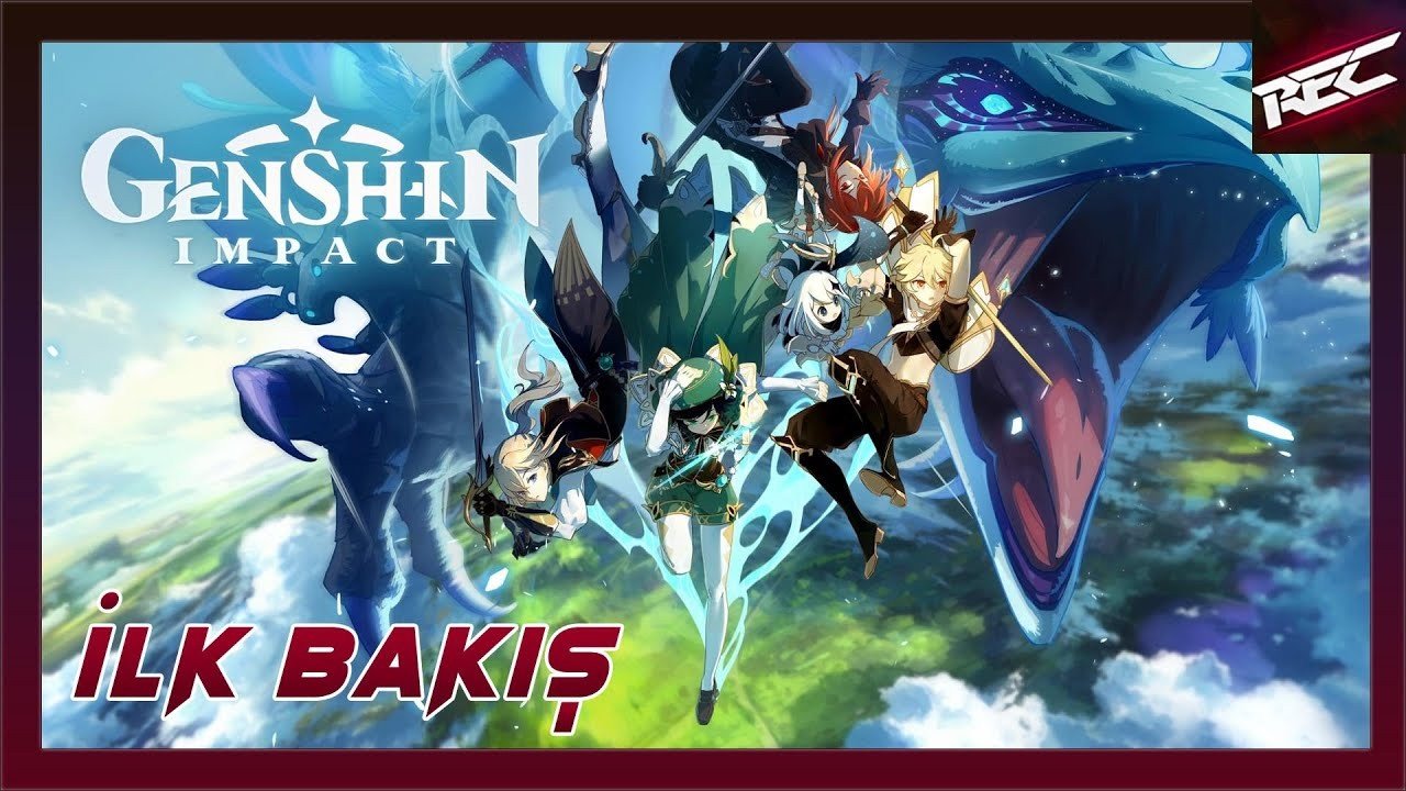 Genshin Impact Canlı İlk Bakış (First Look) - RecLast
