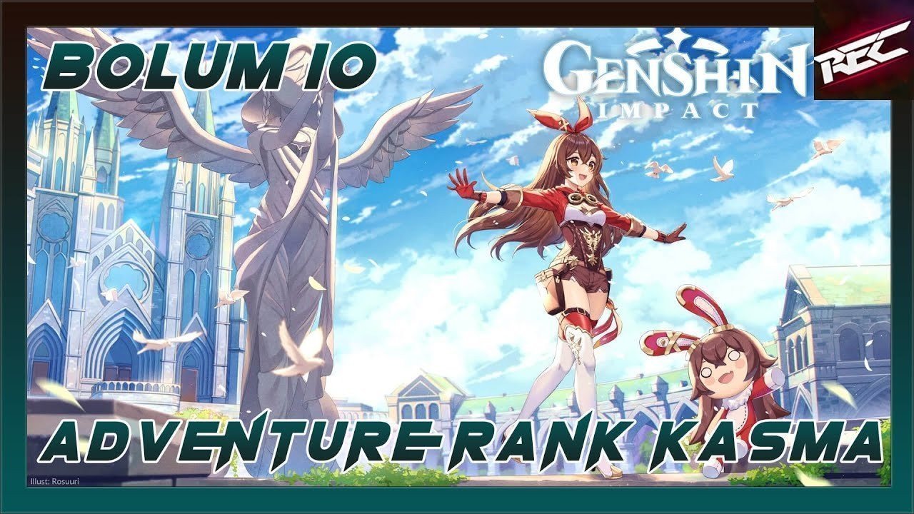 Genshin Impact Serisi (Bölüm 10) [Adventure Rank Kasmaca] - RecLast