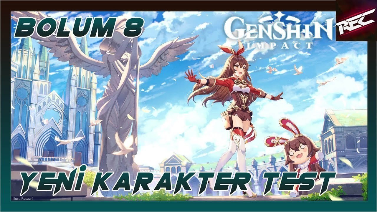 Genshin Impact Serisi (Bölüm 8) [Yeni Karakter Testi] - RecLast