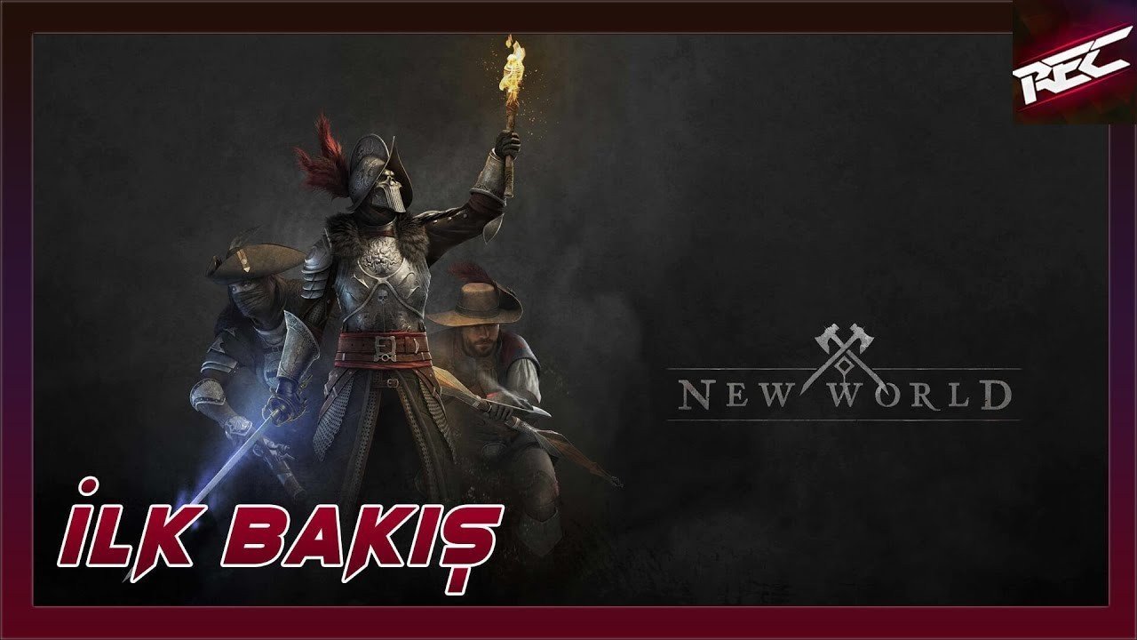 New World Canlı İlk Bakış (First Look) [Rehber] - RecLast