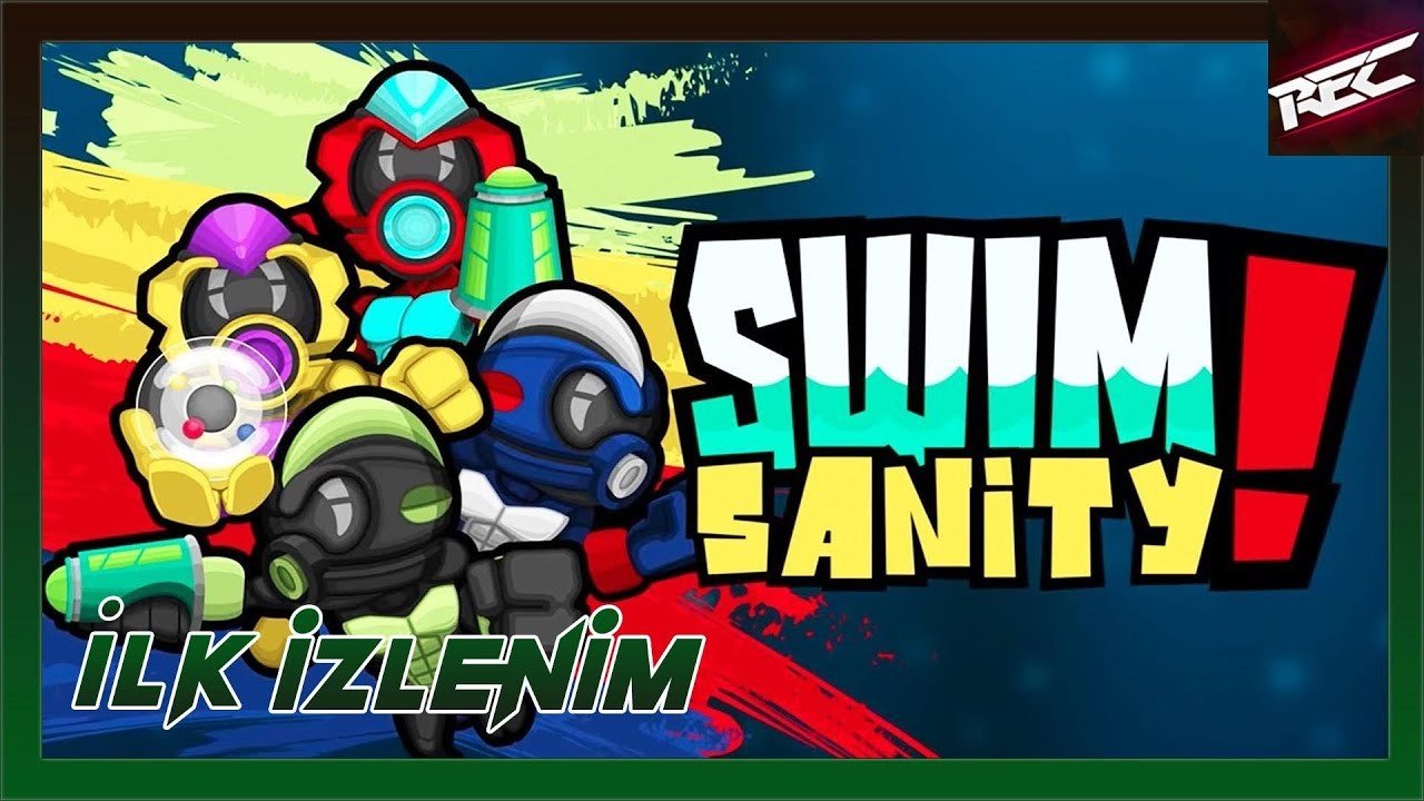 Swimsanity Canlı İlk İzlenim (First Look) - RecLast