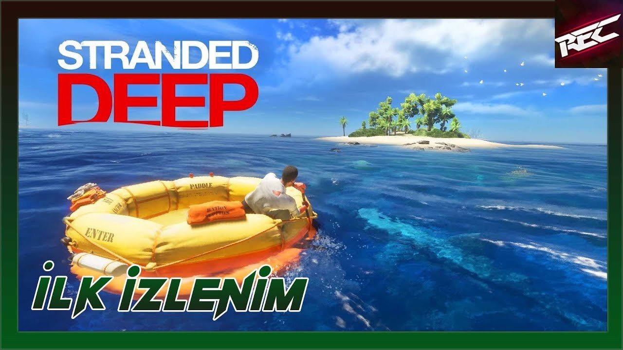 Stranded Deep Canlı İlk İzlenim (First Look) [Epic Free] - RecLast