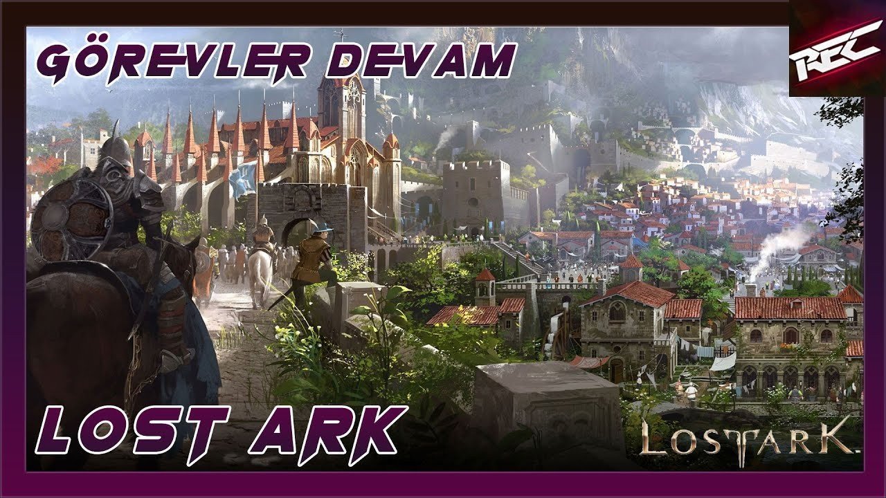 Lost Ark Türkçe 2. Bölüm [Görevlere Devam]