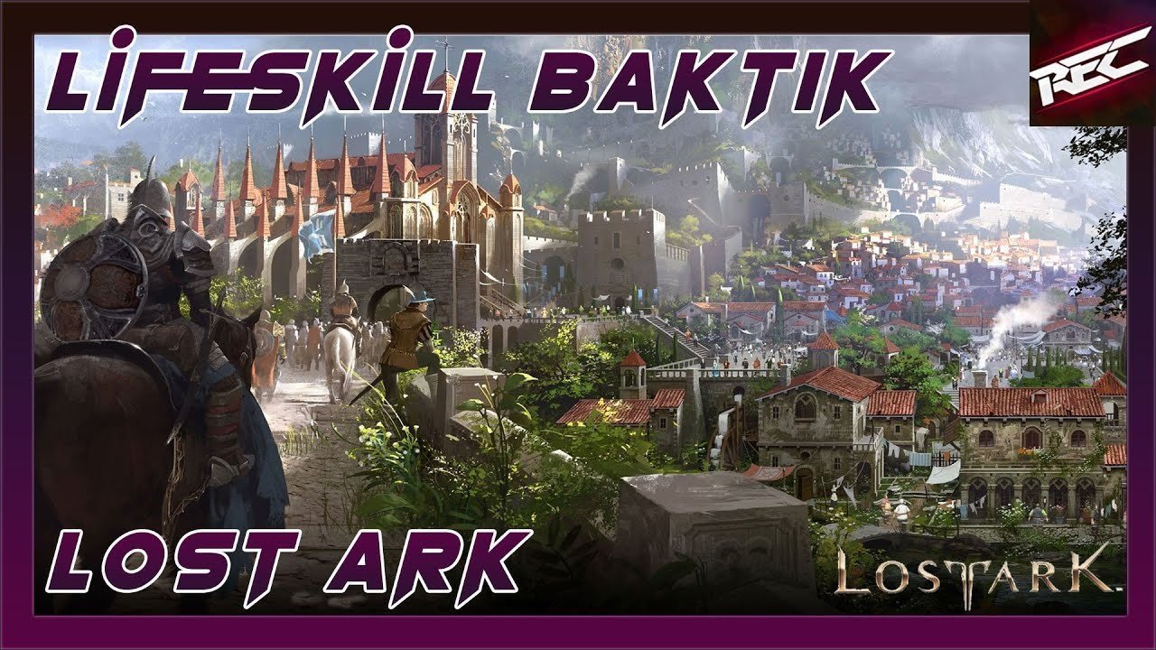 Lost Ark Türkçe 8. Bölüm [LifeSkill Öğreniyoruz]