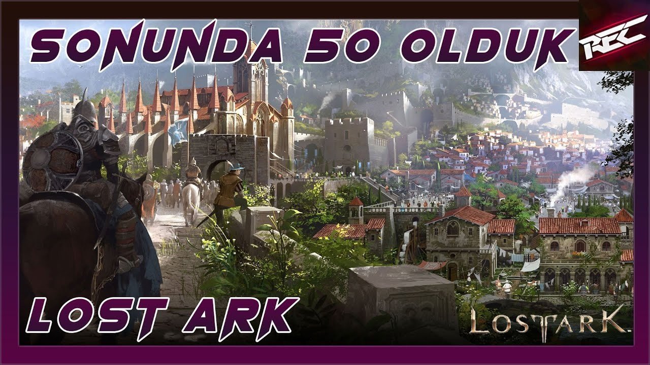 Lost Ark Türkçe 32. Bölüm [Sonunda 50 Level ^^]