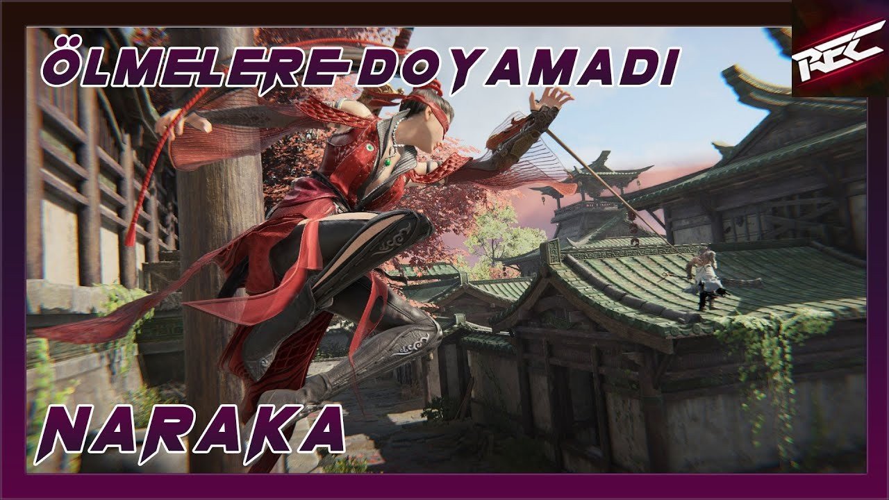 Naraka: Bladepoint Türkçe 2. Bölüm [Ölmelere Doyamadı]