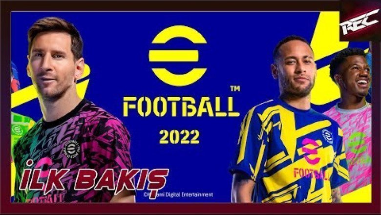 eFootball 2022 Canlı İlk Bakış (First Look) - RecLast