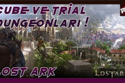 Lost Ark Türkçe 56. Bölüm [Cube ve Trial Paths Dungeonları]