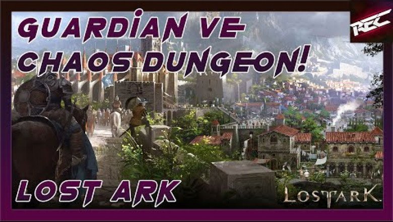 Lost Ark Türkçe 57. Bölüm [Guardian ve Chaos Dungeon Tekrar]