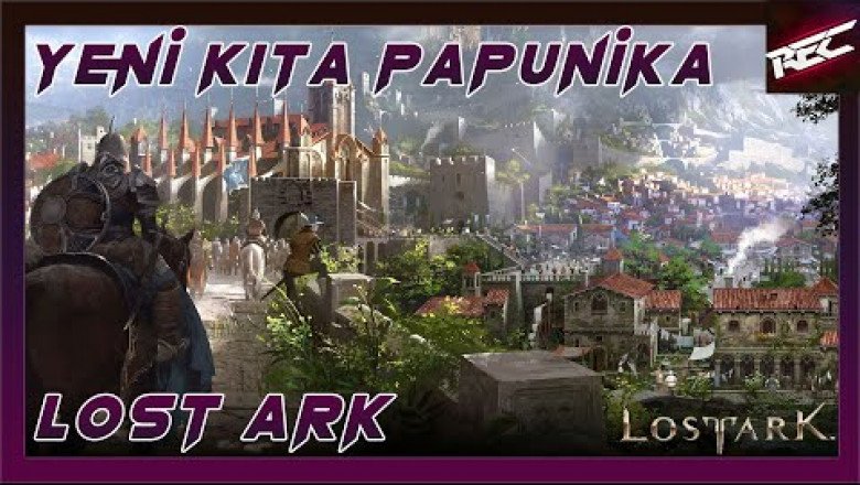 Lost Ark Türkçe 76. Bölüm [Yeni Kıta Papunika]