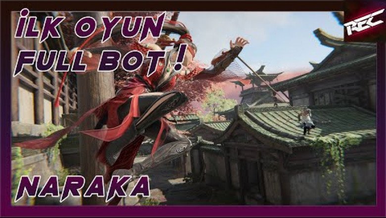 Naraka: Bladepoint Türkçe 7. Bölüm [İlk Oyun Full Bot]