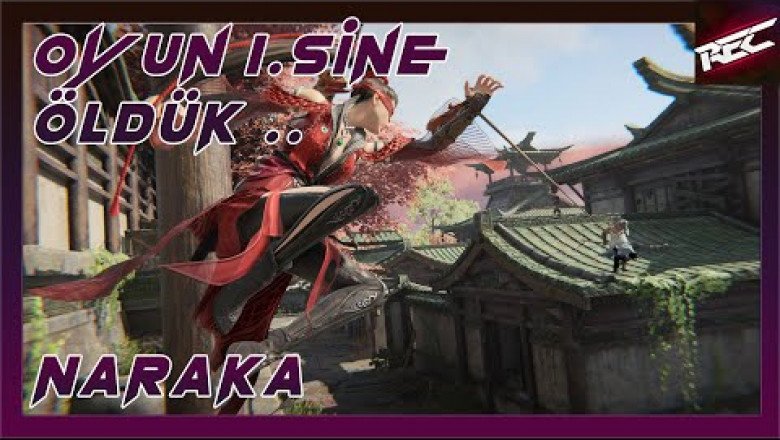 Naraka: Bladepoint Türkçe 9. Bölüm [Oyun 1.sine Ölmek]