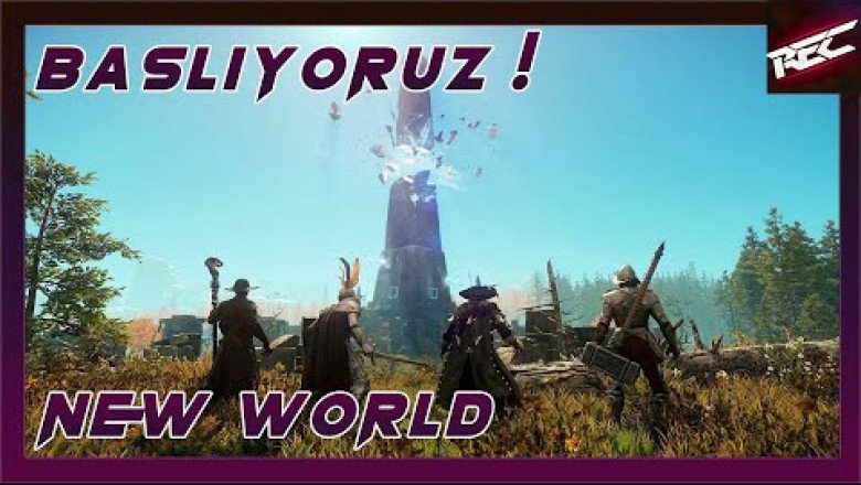 New World Türkçe 1. Bölüm [Başlıyoruz !]