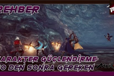 Mir4 Karakter Güçlendirme ve 50den Sonra Yapılması Gerekenler (Rehber) [Part2]