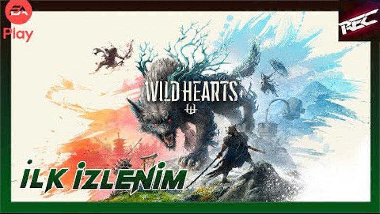 Wild Hearts Canlı İlk İzlenim (First Look) - RecLast