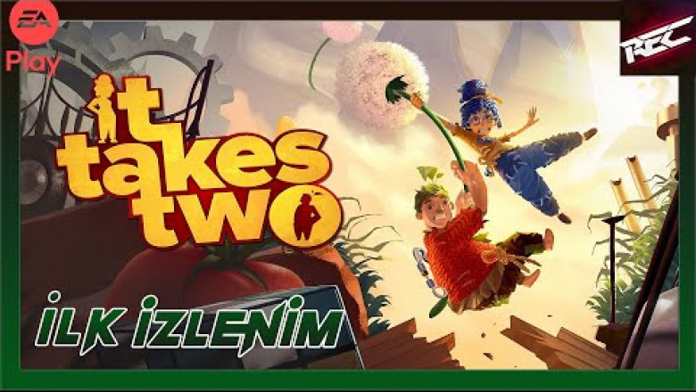 It Takes Two Canlı İlk İzlenim (First Look) - RecLast