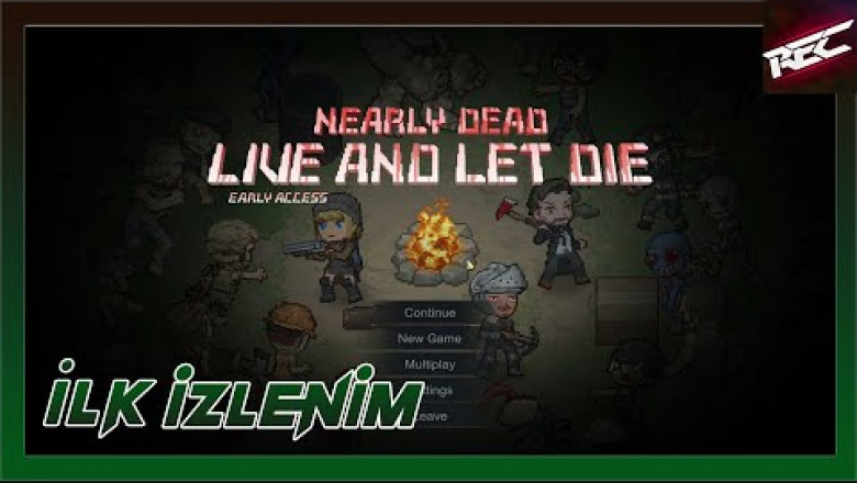 Nearly Dead: Live and Let Die Canlı İlk İzlenim (First Look) - RecLast