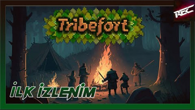 Tribefort Canlı İlk İzlenim (First Look) - RecLast