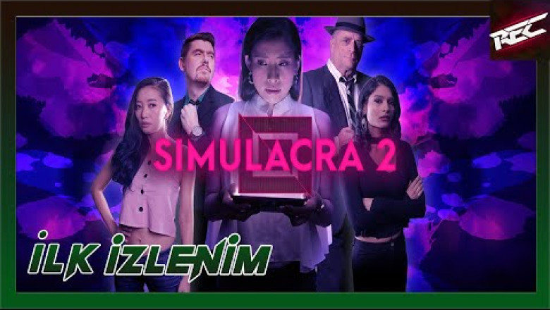SIMULACRA 2 Canlı İlk İzlenim (First Look) - RecLast