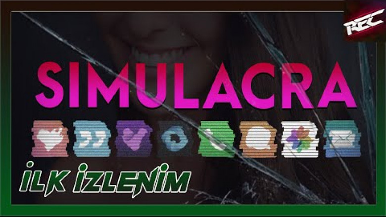 SIMULACRA Canlı İlk İzlenim (First Look) - RecLast