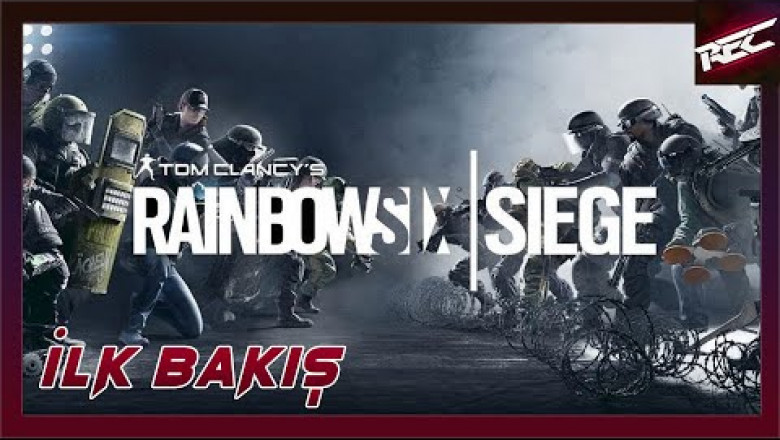 Tom Clancy's Rainbow Six Siege Canlı İlk Bakış (First Look) - RecLast