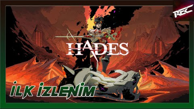 Hades Canlı İlk İzlenim (First Look) - RecLast