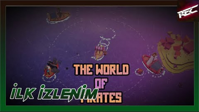 The World of Pirates Canlı İlk İzlenim (First Look) - RecLast