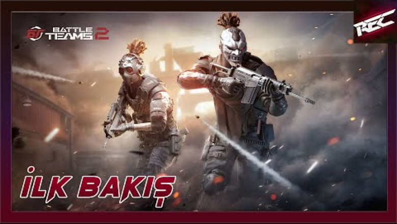 Battle Teams 2 Canlı İlk Bakış (First Look) - RecLast