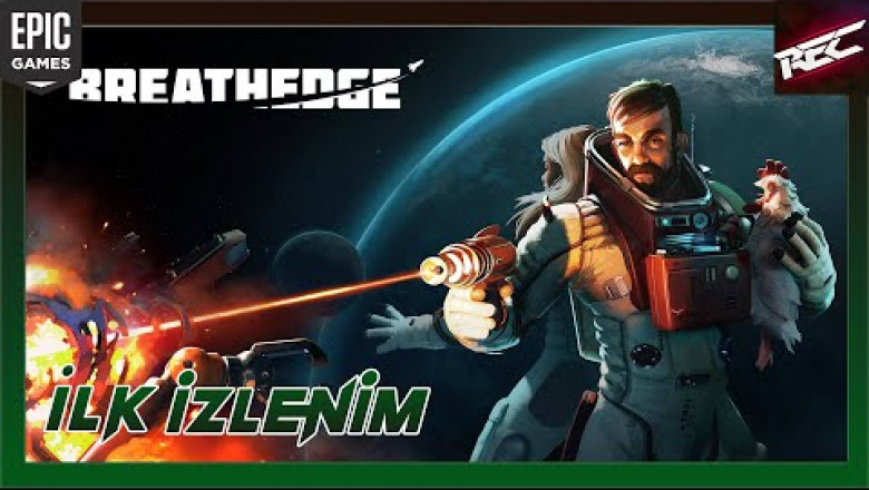 Breathedge Canlı İlk İzlenim (First Look)[EpicFree] - RecLast