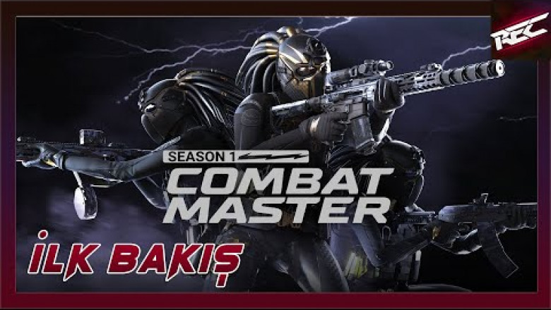 Combat Master Canlı İlk Bakış (First Look) - RecLast