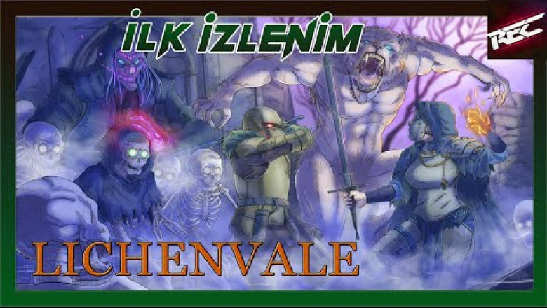 Lichenvale Canlı İlk İzlenim (First Look) - RecLast