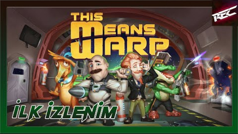 This Means Warp Canlı İlk İzlenim (First Look) - RecLast