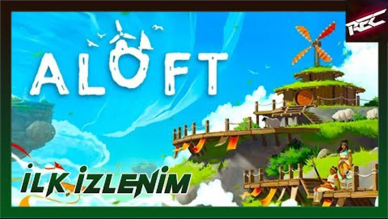 Aloft Canlı İlk İzlenim (First Look) - RecLast