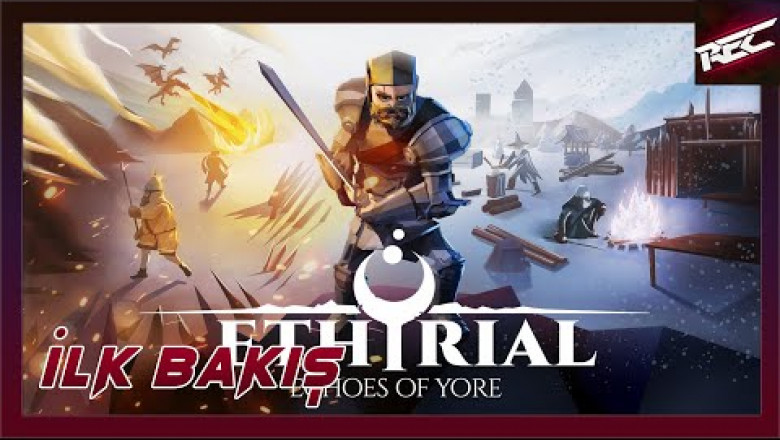 Ethyrial Echoes of Yore Canlı İlk Bakış (First Look) - RecLast