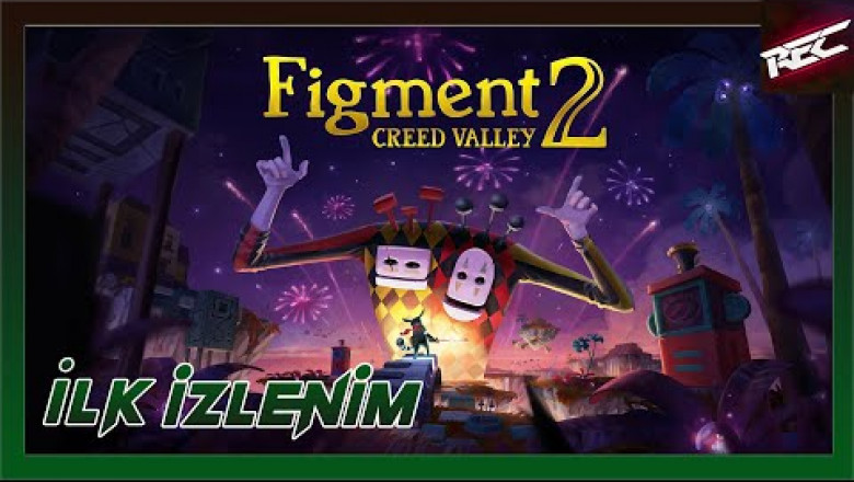 Figment 2 Creed Valley Canlı İlk İzlenim (First Look) - RecLast