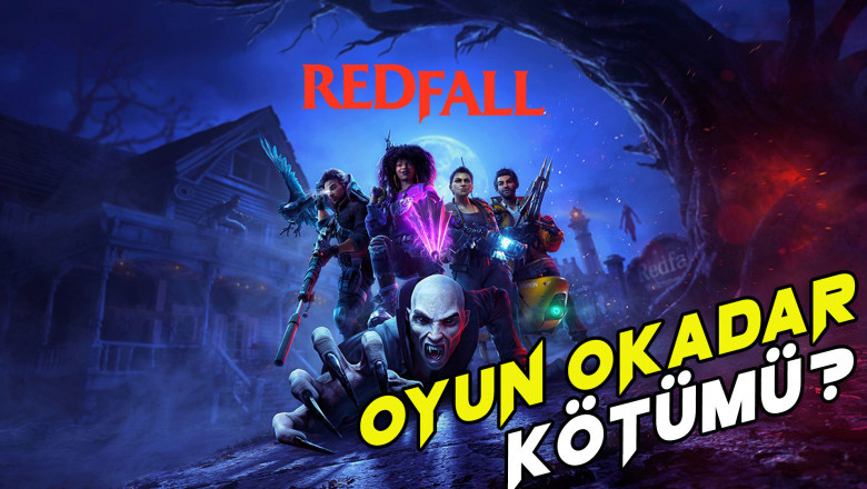 Oyun Okadar Kötümü? - Redfall İnceleme