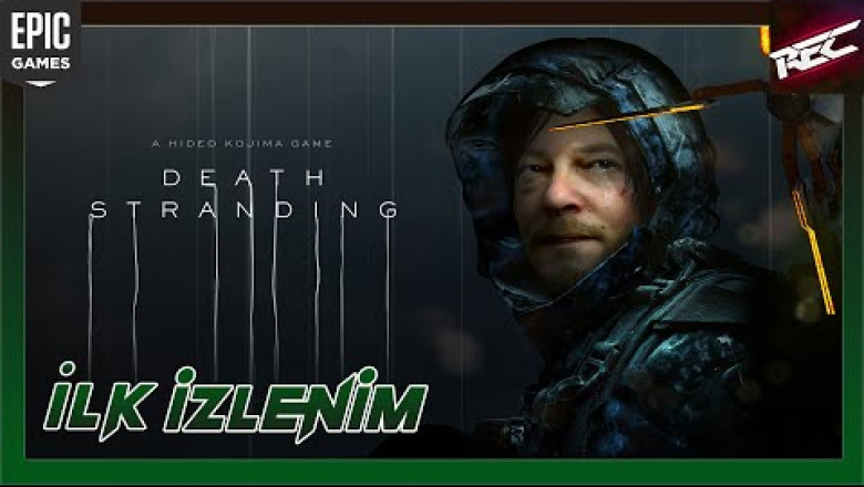 Death Stranding Canlı İlk İzlenim (First Look)[EpicFree] - RecLast