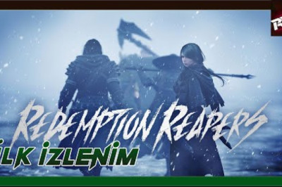 Redemption Reapers Canlı İlk İzlenim (First Look) - RecLast