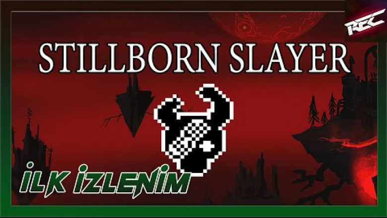 Stillborn Slayer Canlı İlk İzlenim (First Look) (VTuber) - RecLast