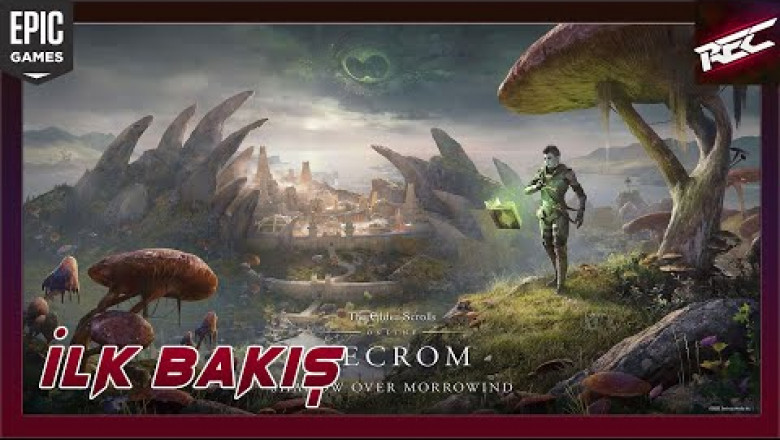 The Elder Scrolls Online (ESO) Canlı İlk Bakış (First Look)[EpicFree] - RecLast