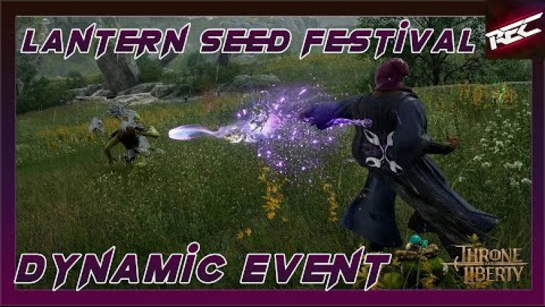 Throne and Liberty Dynamic Event (Lantern Seed Festival) - RecLast