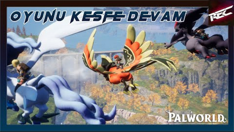 Palworld Canlı Oynanış (Gameplay 2) [Oyunu Keşfetmeye Devam] - RecLast