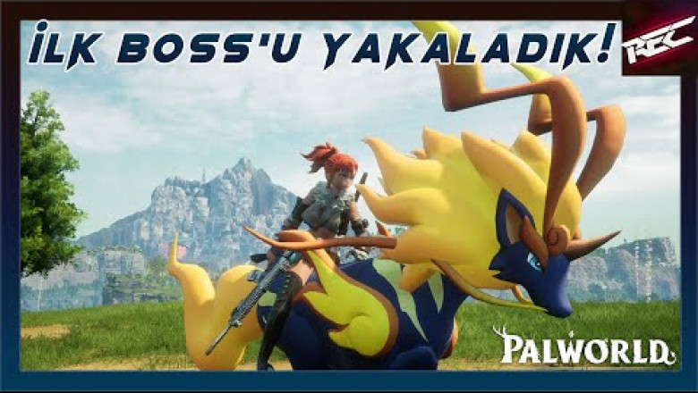 Palworld Canlı Oynanış (Gameplay 5) [İlk Boss Aldık] - RecLast