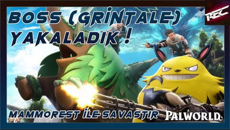 Palworld Canlı Oynanış (Gameplay 8) [Boss(Grintale) u Mammorest e Tokatlatmak ] - RecLast