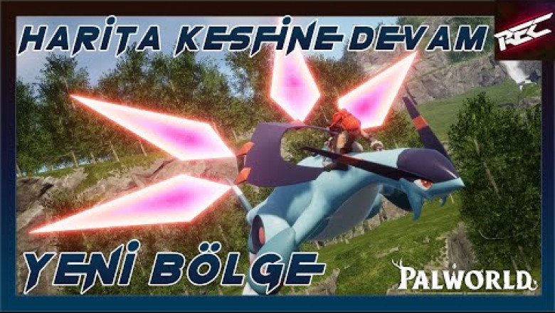 Palworld Canlı Oynanış (Gameplay 9) [Harita Keşfine Devam (Yeni Bölgeler)] - RecLast