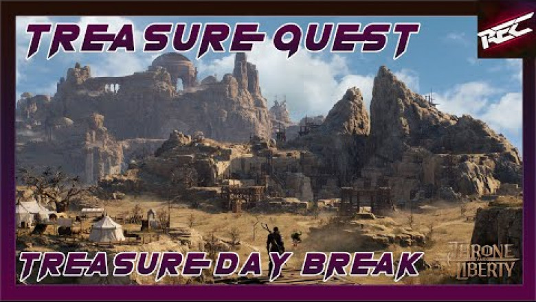 Throne and Liberty Treasure Quest (Treasure of Daybreak) - RecLast