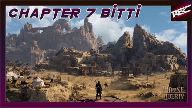 Throne and Liberty Canlı Oynanış (Gameplay 24) [Chapter 7 Bitti] - RecLast