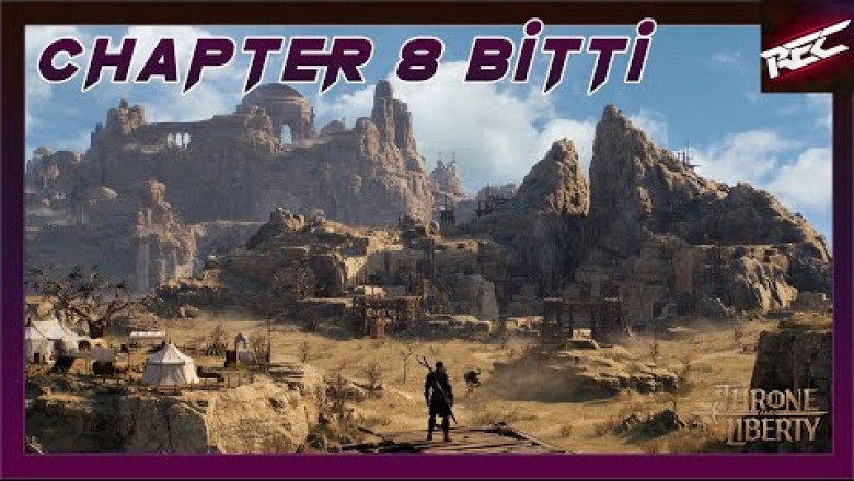 Throne and Liberty Canlı Oynanış (Gameplay 26-2) [Chapter 8 Bitti] - RecLast