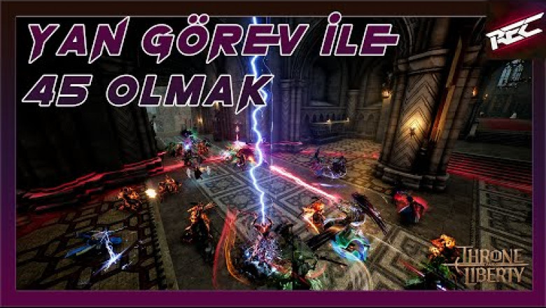 Throne and Liberty Canlı Oynanış (Gameplay 29) [Yan Görevlerle 45 Olmak] - RecLast